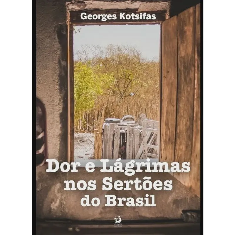 Dor E Lágrimas Nos Sertões Do Brasil