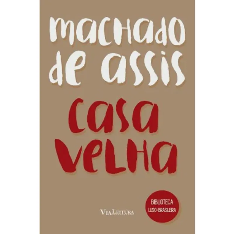 Casa Velha - 1 Edicao 2023 - Assis, Machado