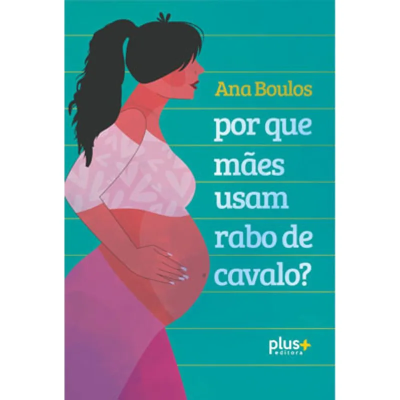 POR QUE MÃES USAM RABOS DE CAVALO?