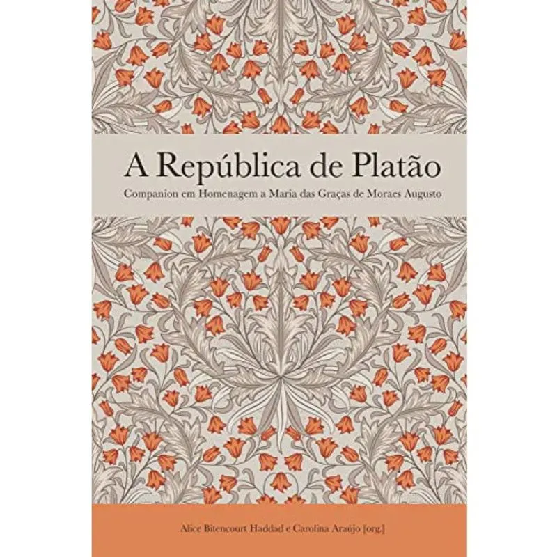 A República de Platão: Companion em Homenagem a Maria das Graças de Moraes Augusto