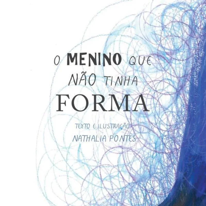 O MENINO QUE NÃO TINHA FORMA