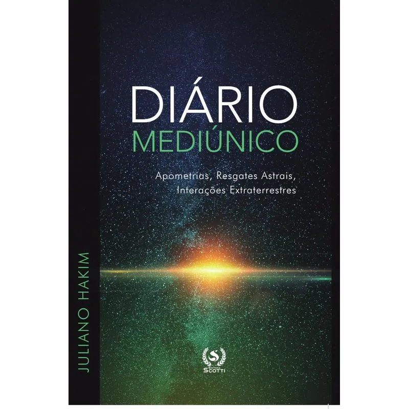 Diário Mediúnico:apometrias, Resgates Astrais, Interações Extraterrestres