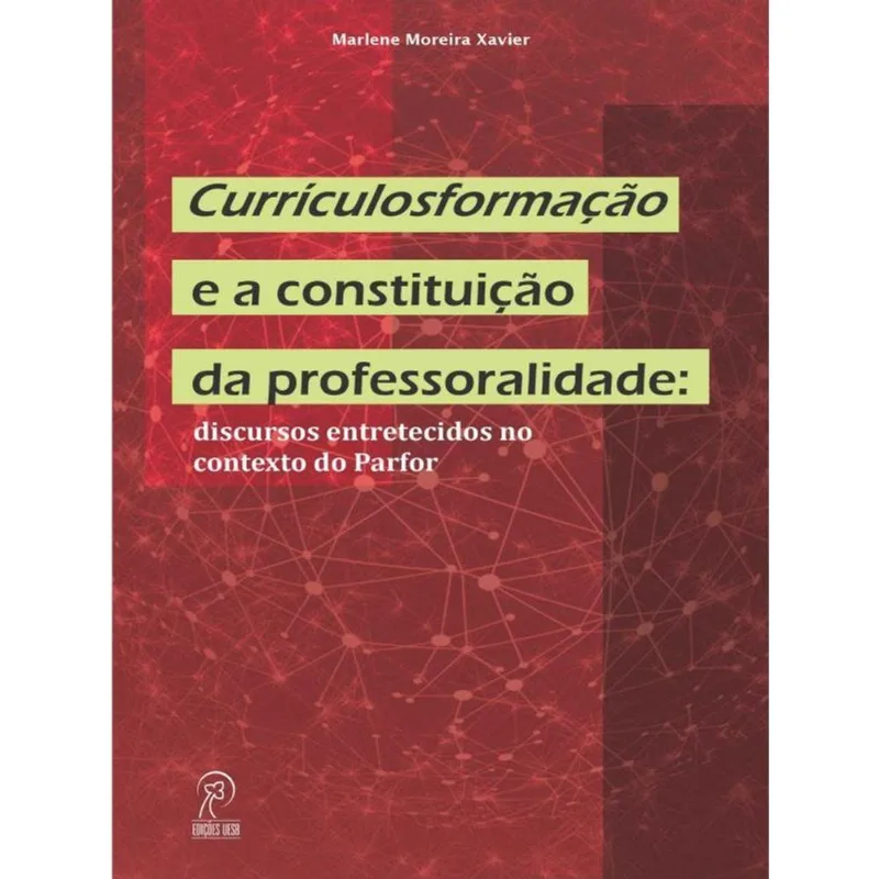 CURRICULOSFORMAÇÃO E A CONSTITUIÇÃO DA PROFESSORALIDADE