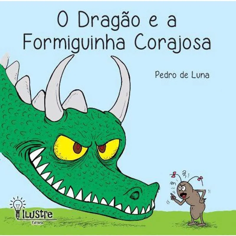 O Dragão e a Formiguinha Corajosa