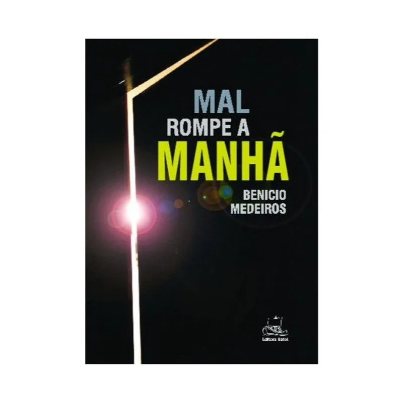 MAL ROMPE A MANHÃ