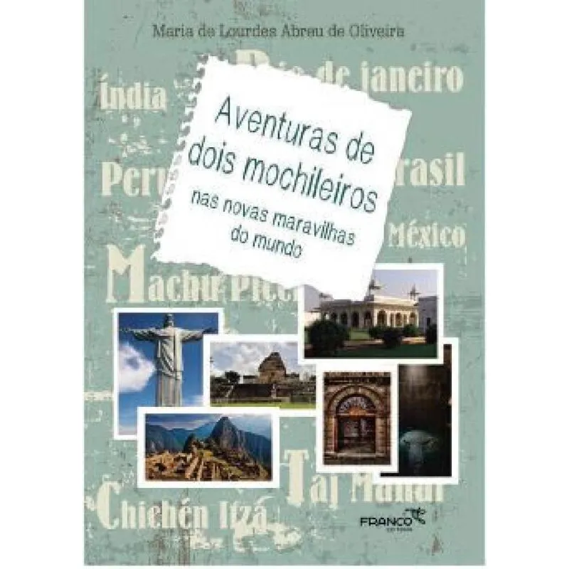 Aventuras Dois Mochileiros Nas Novas Maravilhas Do Mundo