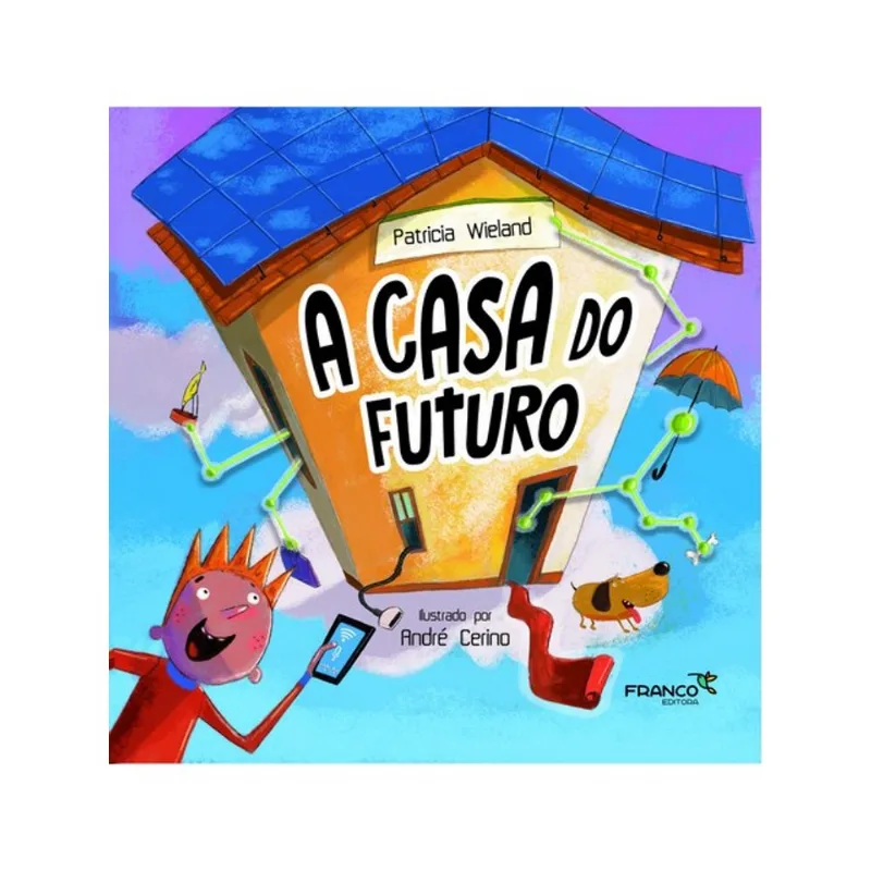 A CASA DO FUTURO