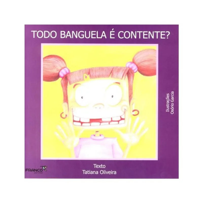 TODO BANGUELA É CONTENTE?