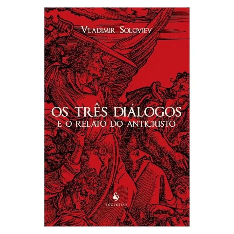 OS TRÊS DIÁLOGOS E O RELATO DO ANTICRISTO