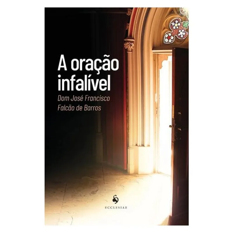 A ORAÇÃO INFALÍVEL