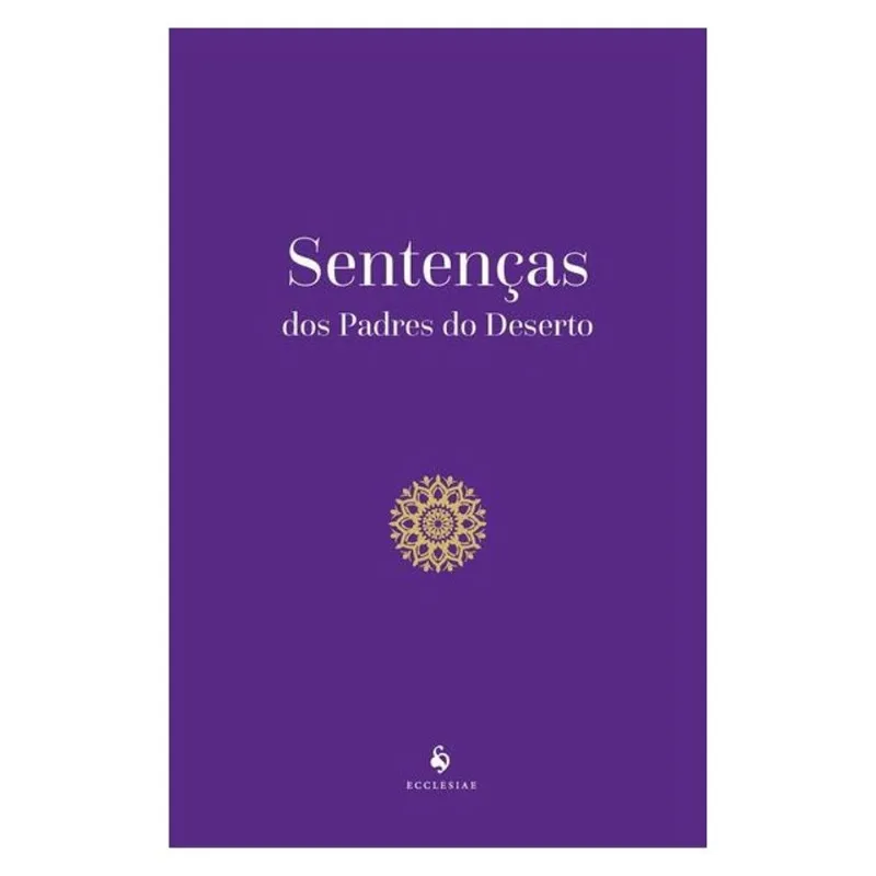 SENTENÇAS DOS PADRES DO DESERTO