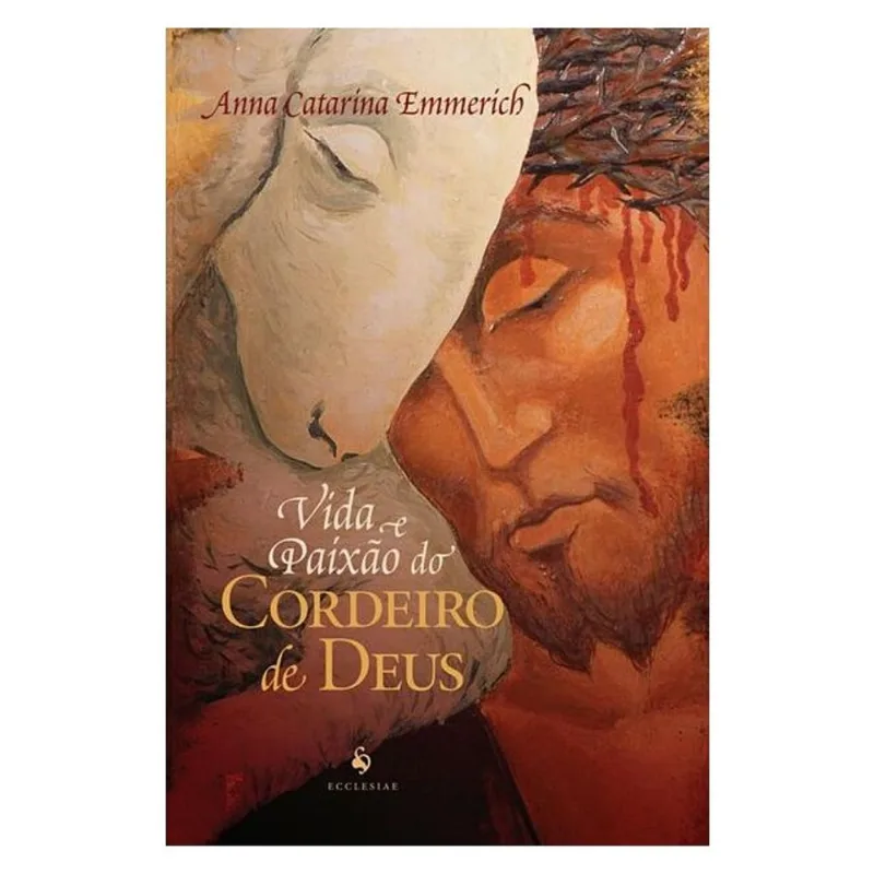 VIDA E PAIXÃO DO CORDEIRO DE DEUS