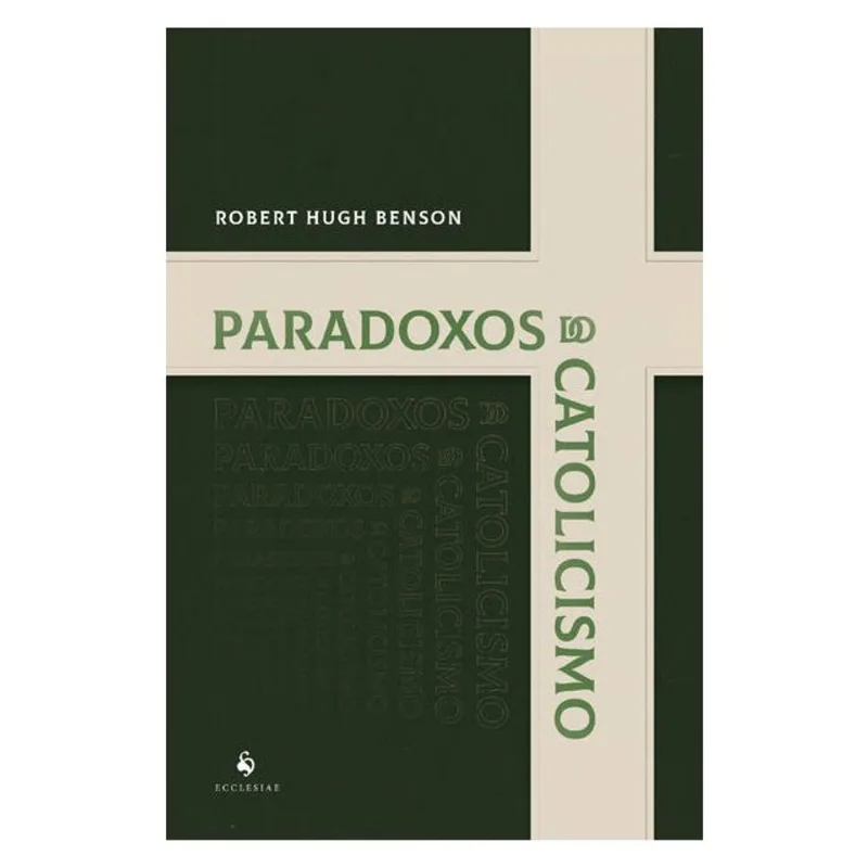 PARADOXOS DO CATOLICISMO