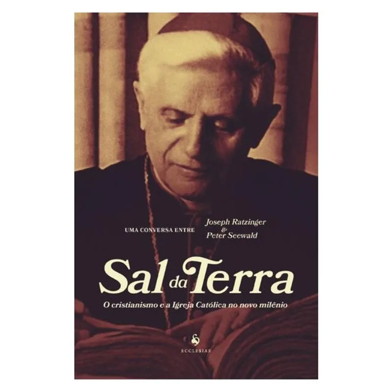 SAL DA TERRA: O CRISTIANISMO E A IGREJA CATÓLICA NO NOVO MILÊNIO
