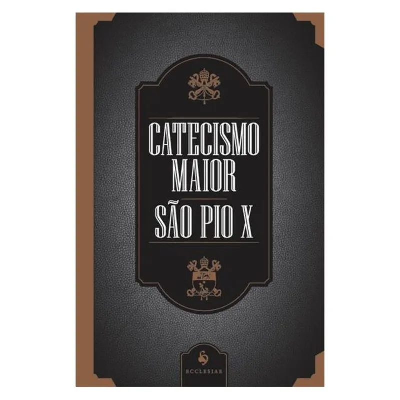 CATECISMO MAIOR DE SÃO PIO X