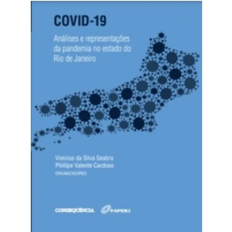 COVID-19: ANÁLISES E REPRESENTAÇÕES DA PANDEMIA NO ESTADO DO RIO DE JANEIRO