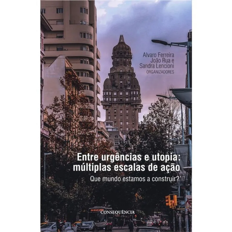 ENTRE URGÊNCIAS E UTOPIA
