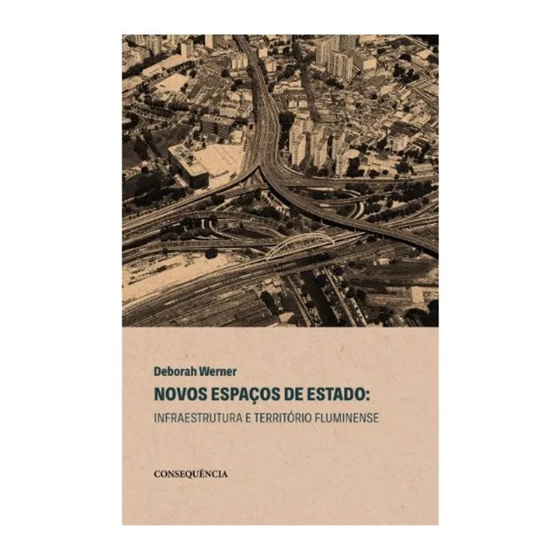 NOVOS ESPAÇOS DE ESTADO, INFRAESTRUTURA E TERRITÓRIO FLUMINENSE