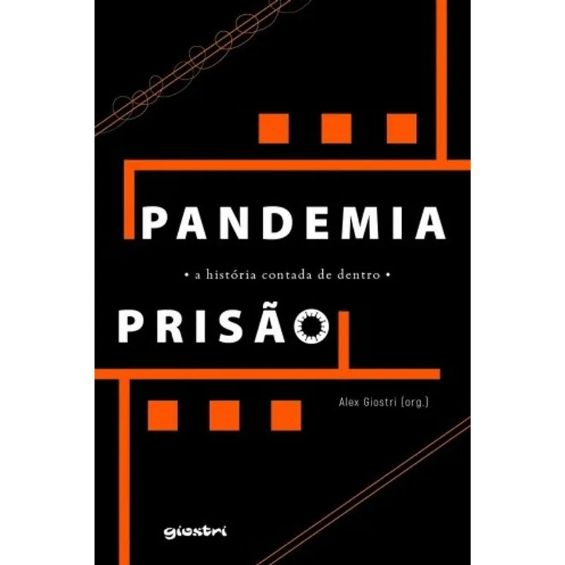 PANDEMIA – PRISÃO – A HISTÓRIA CONTADA DE DENTRO - VOL. 1