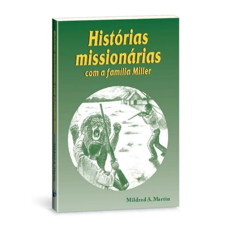 Histórias Missionárias Com A Família Miller