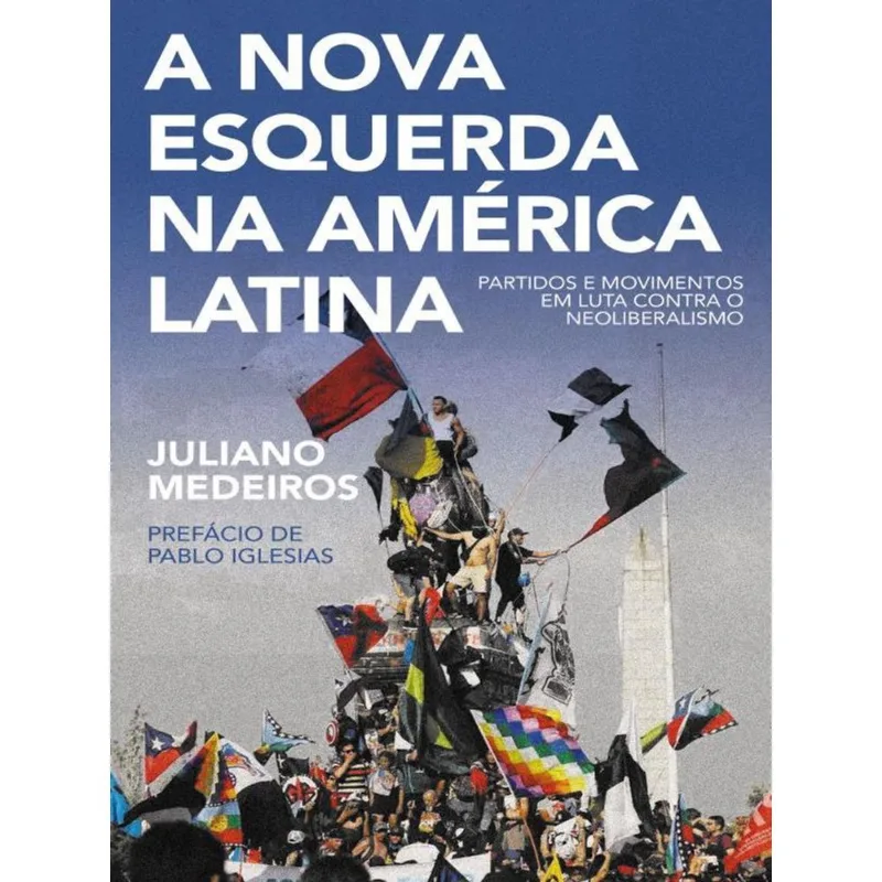 A Nova Esquerda Na América Latina