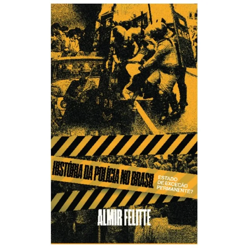 A HISTÓRIA DA POLÍCIA NO BRASIL