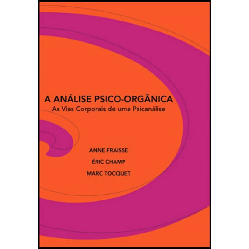 A ANÁLISE PSICO-ORGÂNICA
