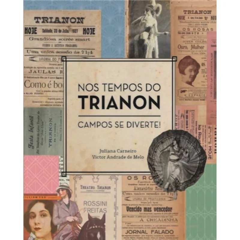 Nos Tempos Do Trianon: Campos Se Diverte