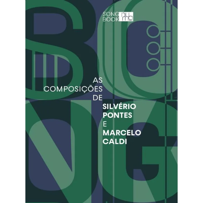 AS COMPOSIÇÕES DE SILVÉRIO PONTES E MARCELO CALDI