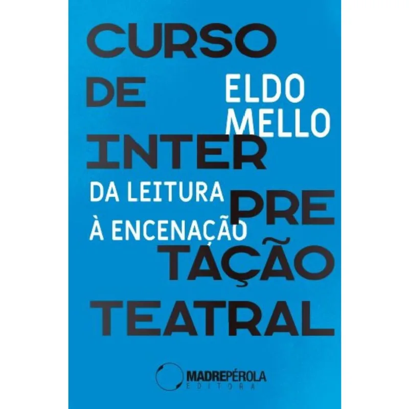 Curso de interpretação teatral: Da leitura à encenação