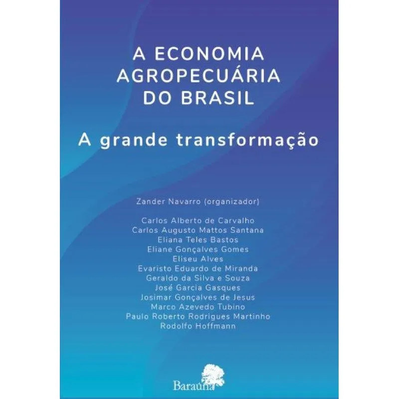 A economia agropecuária do Brasil: A grande transformação