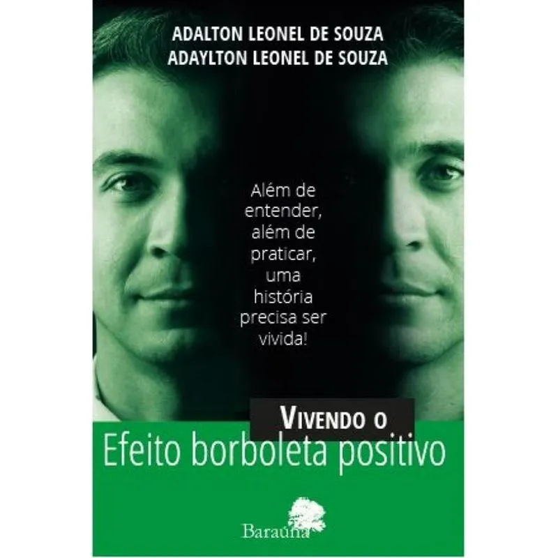 Vivendo O Efeito Borboleta Positivo