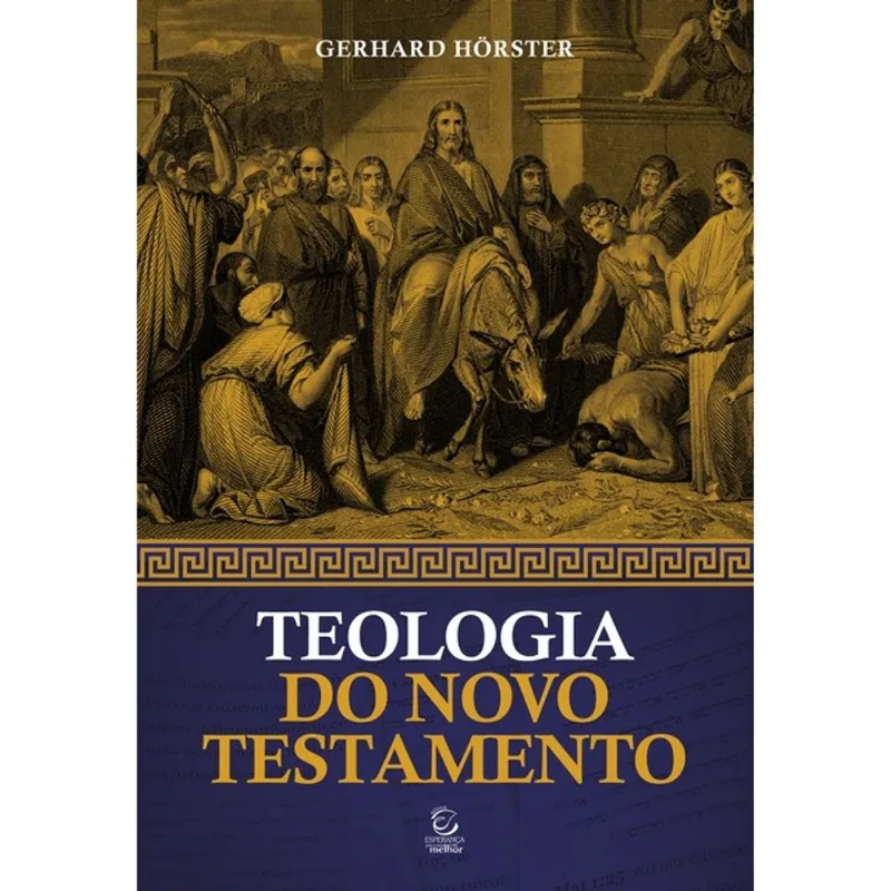 TEOLOGIA DO NOVO TESTAMENTO