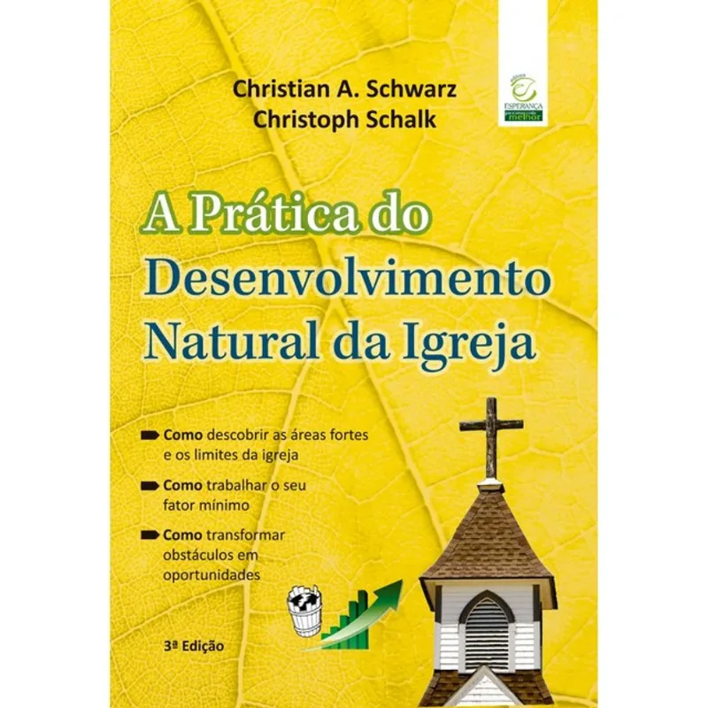 A PRÁTICA DO DESENVOLVIMENTO NATURAL DA IGREJA