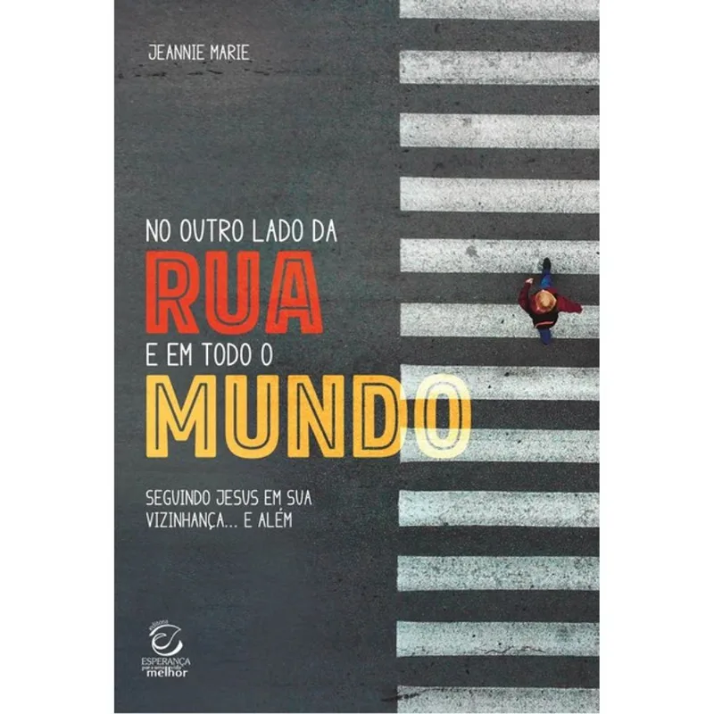 NO OUTRO LADO DA RUA E EM TODO O MUNDO