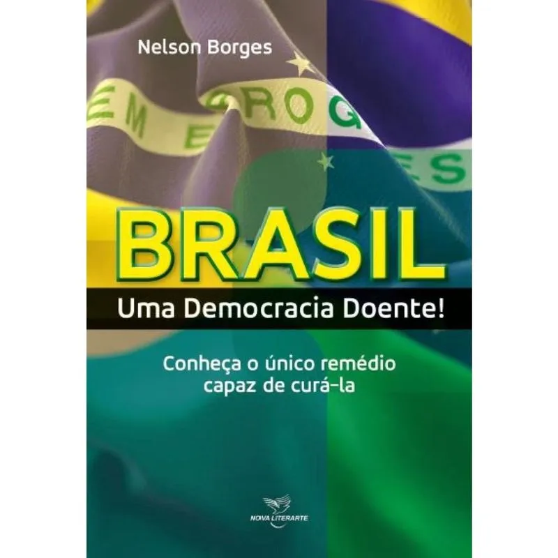 Brasil Uma Democracia Doente!