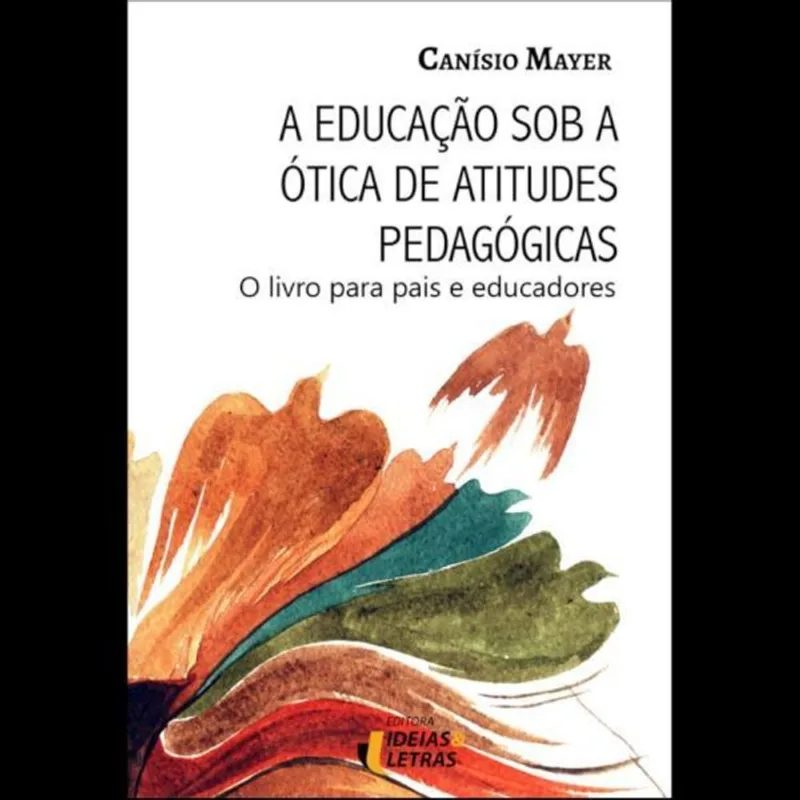 A EDUCAÇÃO SOB A ÓTICA DE ATITUDES PEDAGÓGICAS