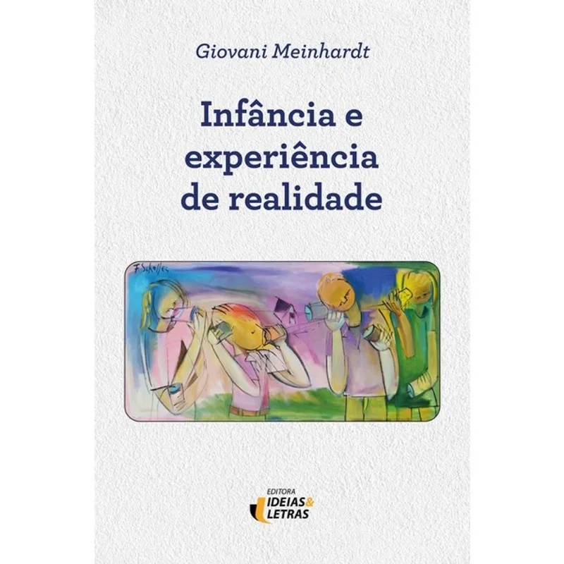 INFÂNCIA E EXPERIÊNCIA DE REALIDADE