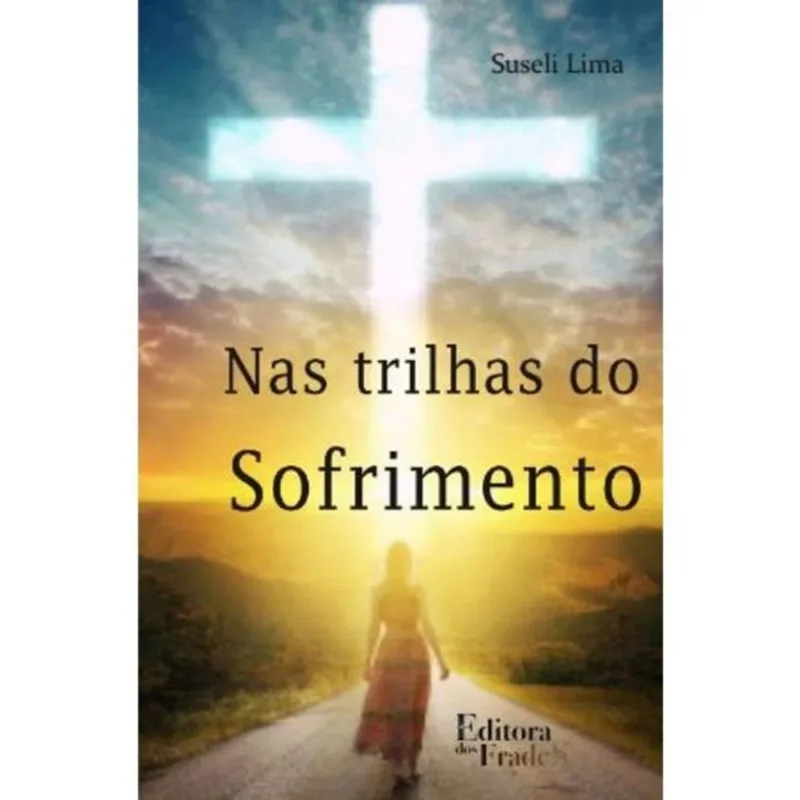 NAS TRILHAS DO SOFRIMENTO