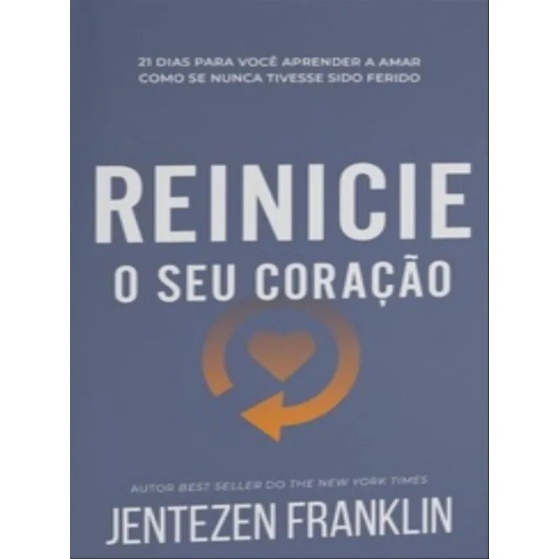 REINICIE O SEU CORAÇÃO