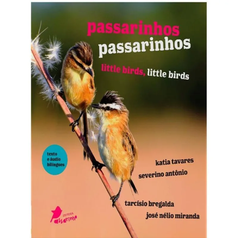 PASSARINHOS, PASSARINHOS (LITTLE BIRDS, LITTLE BIRDS)