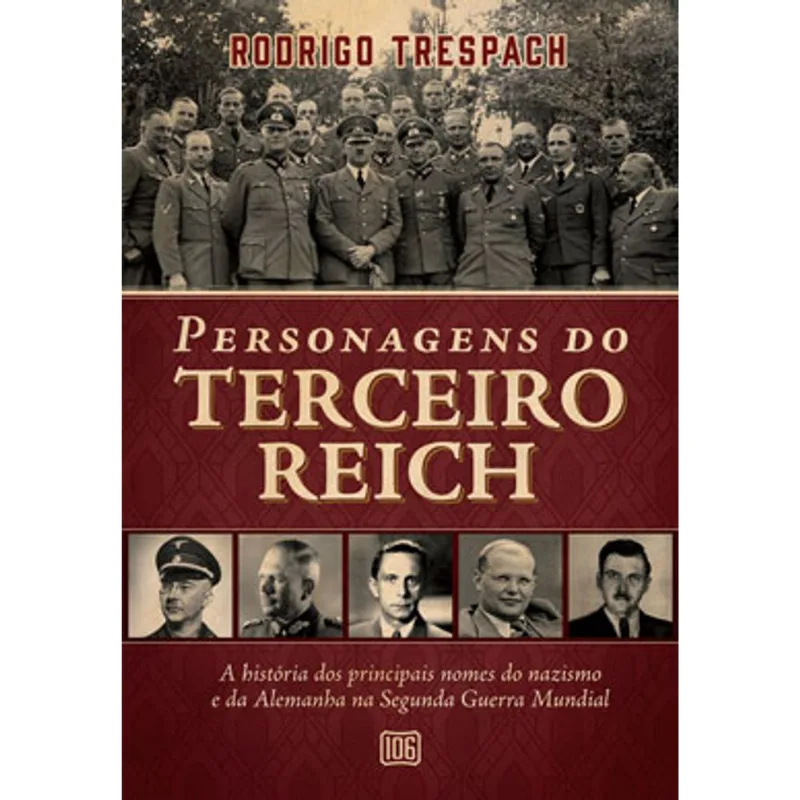 PERSONAGENS DO TERCEIRO REICH - VOL. 1