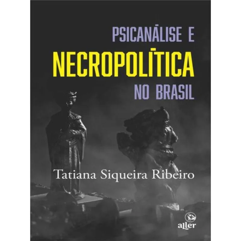 PSICANÁLISE E NECROPOLÍTICA NO BRASIL