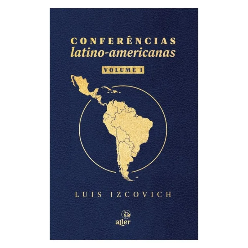 CONFERÊNCIAS LATINO-AMERICANAS - VOL. 1