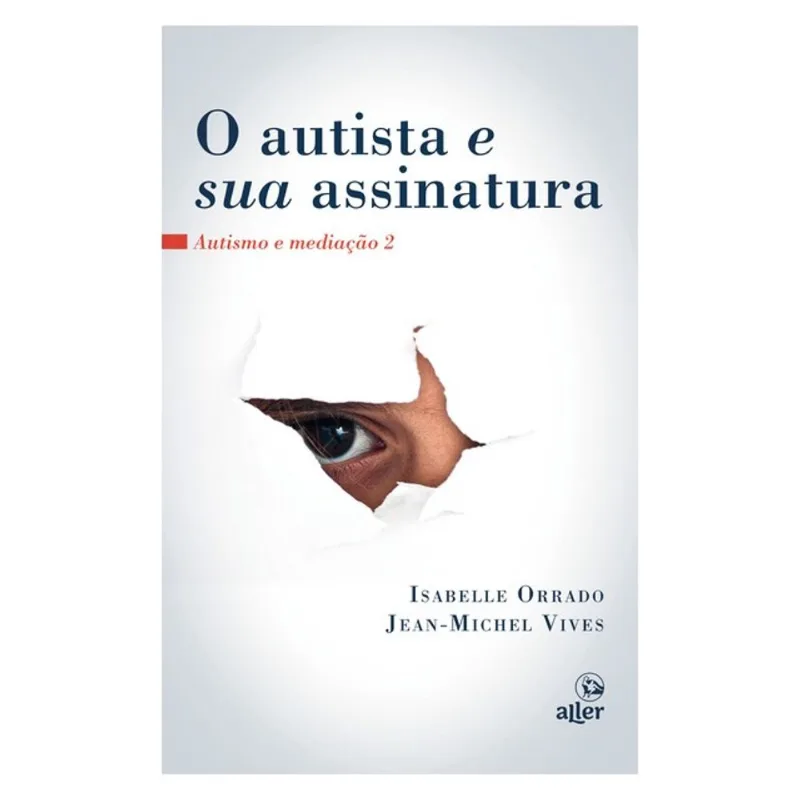 O AUTISTA E SUA ASSINATURA