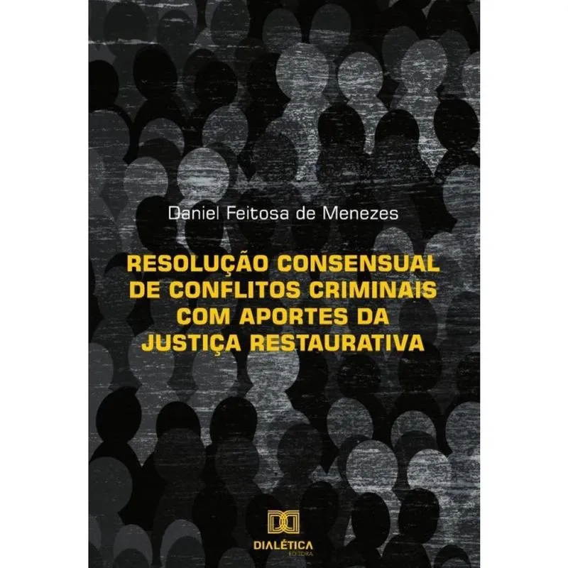 Resolução consensual de conflitos criminais com aportes da Justiça Restaurativa - Português