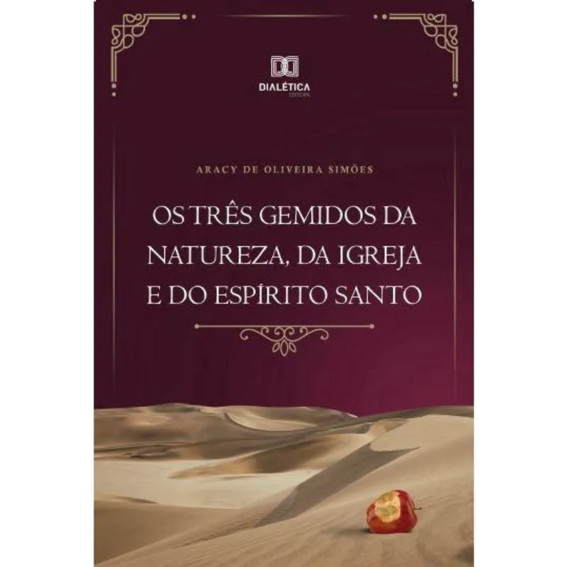 Os três gemidos da natureza, da igreja e do Espírito Santo