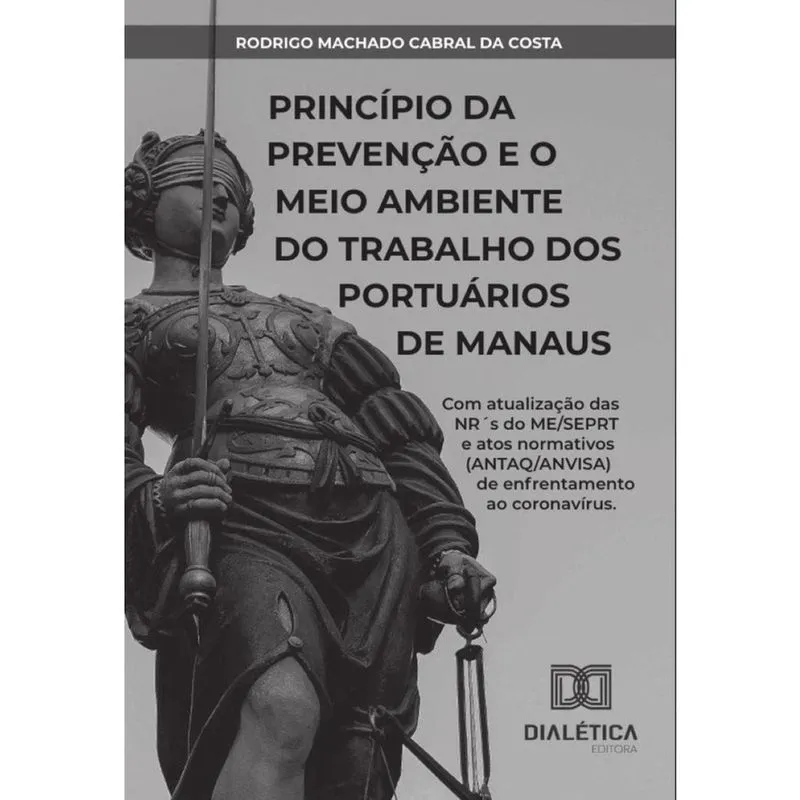 Princípio da prevenção e o meio ambiente do trabalho dos portuários de Manaus - Português