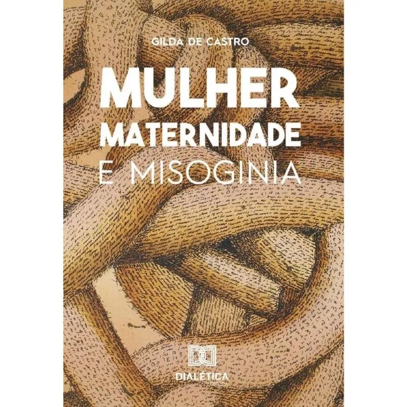 Mulher, Maternidade e Misoginia-Português