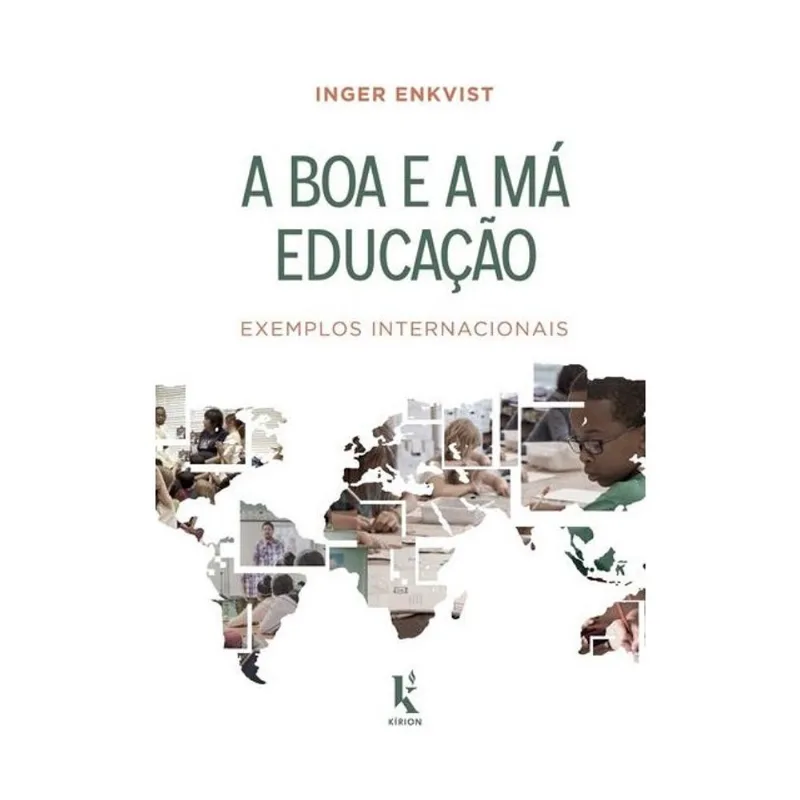 A BOA E A MÁ EDUCAÇÃO: EXEMPLOS INTERNACIONAIS